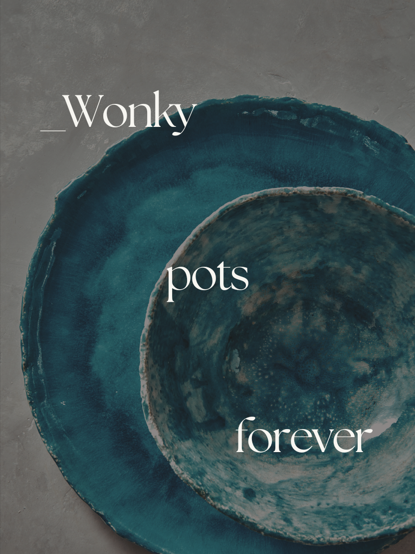Wonky pots forever