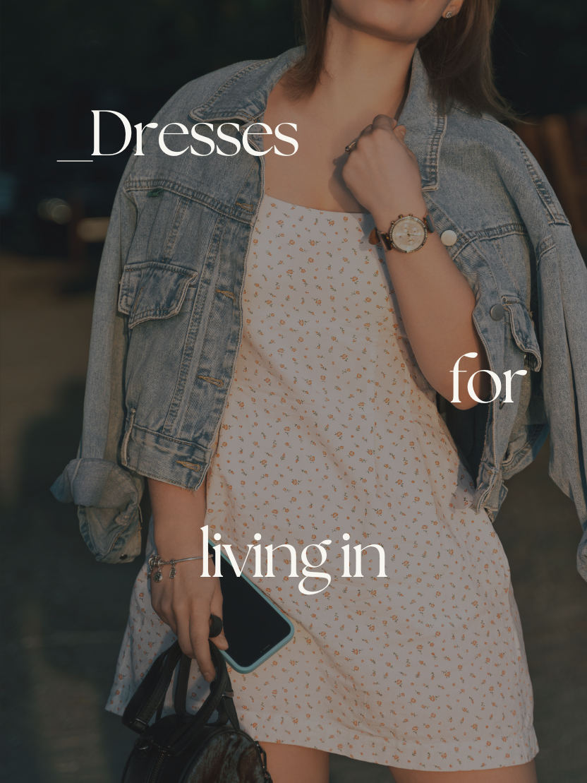 Dresses for living in